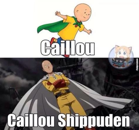 Caillou Shippuden One Punch Man Know Your Meme
