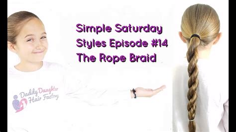 The Rope Braid By Phil And Emma From Daddy Daughter Hair Factory Simple