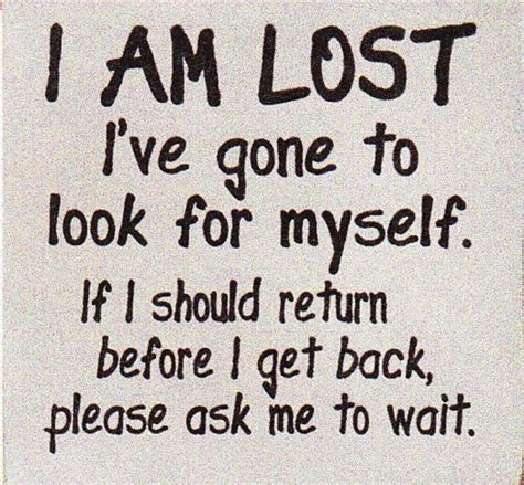 I Am Lost Funny Quotes Quotes Words