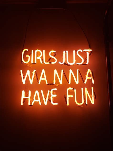 Turned On Girls Just Wanna Have Fun Neon Signage Photo Free Neon