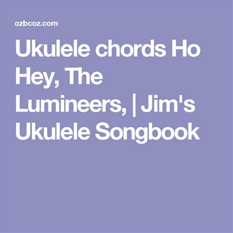 Ukulele Chords Ho Hey The Lumineers Jims Ukulele Songbook