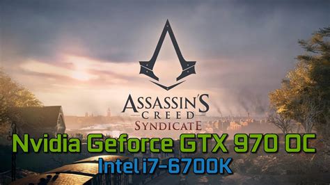 Assassin S Creed Syndicate Gtx Oc I K P Fps High