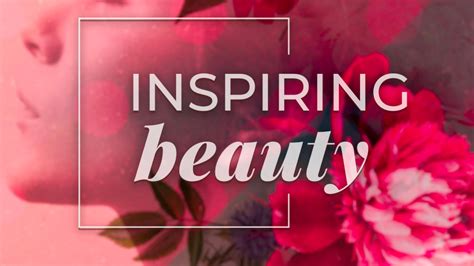 Inspiring Women Inspiring Beauty Trailer On Vimeo