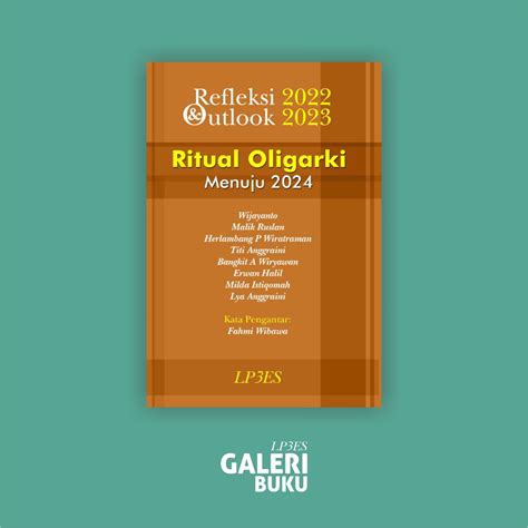 Galeri Buku LP3ES Jual Ritual Oligarki Menuju 2024 Refleksi 2022