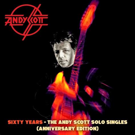 Andy Scott Sixty Years The Andy Scott Solo Singles