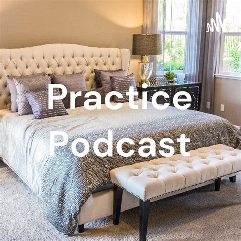 Practice Podcast Podcast On Spotify