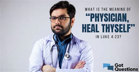 what is the meaning of “physician heal thyself” in luke 4 23