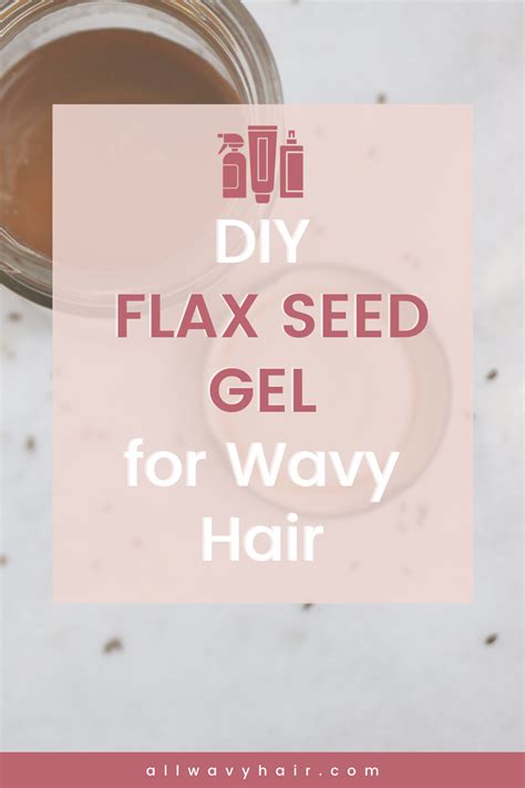 Diy Easy Flax Seed Gel No Nylons Flax Seed Gel Recipe For Wavy Hair