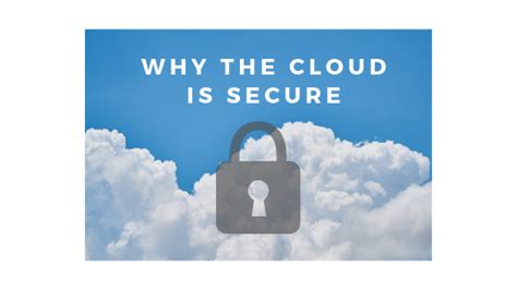 Why The Cloud Is Safe And Secure For Your Organization