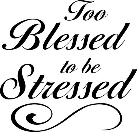 Too Blessed To Be Stressed Vinyl Wall Art Decal Mural Sticker Etsy