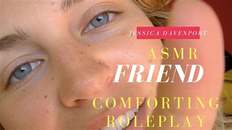 Asmr Friend Role Play Listening To You And Caring For You Youtube