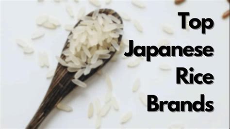 8 Best Japanese Rice Brands 2023 Best Japanese Products