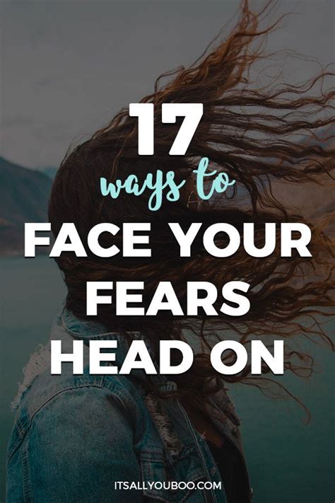 17 Ways To Face Your Fears Head On Its All You Boo