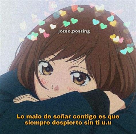 Pin De Alejo Pendejo En Animeposting Frases Tontas Imagenes Anime Con Frases Frases De Amor