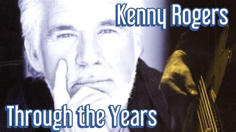 Kenny Rogers Through The Years Reaction Video Youtube