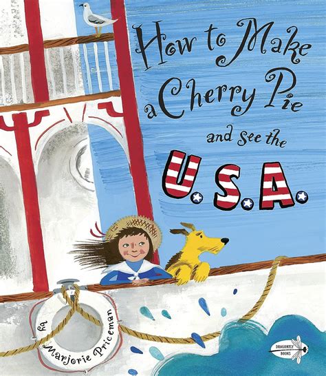 How To Make A Cherry Pie And See The U S A 9780385752930 Priceman Marjorie
