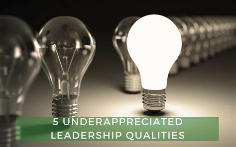 5 Underappreciated Leadership Qualities Meritage Leadership Consulting