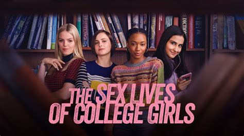 Watch The Sex Lives Of College Girls 2021 Tv Series Online Plex