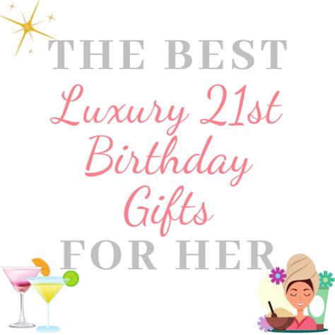 The 22 Best Luxury 21st Birthday Gifts For Her | GiftingWho