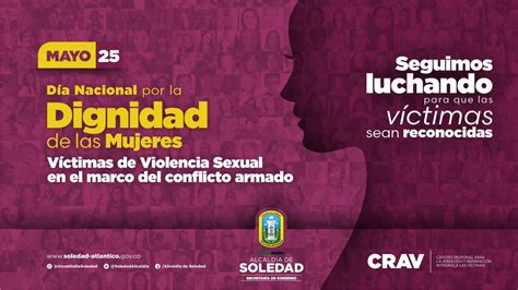 Soledad Conmemora El Día Nacional Por La Dignidad De Las Mujeres