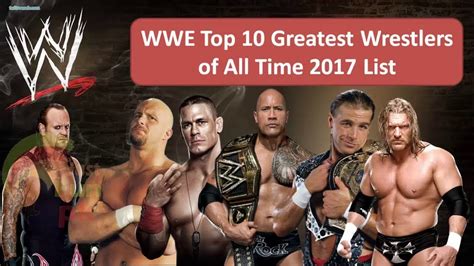 Top 10 Greatest Wwe Wrestlers Of All Time Youtube