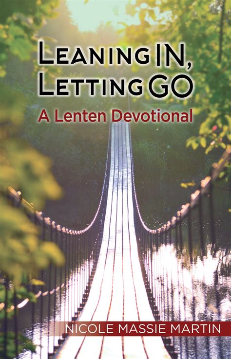 Leaning In Letting Go A Lenten Devotional — Chalice Press