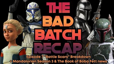 The Bad Batch Recap Episode 7 Battle Scars Big Mando Season 3 And The Book Of Boba Fett News