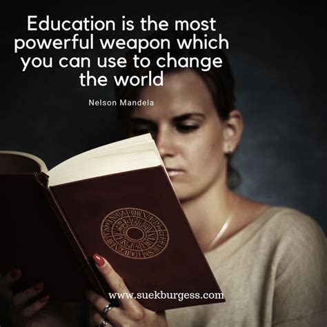 Education Is The Most Powerful Weapon Inspirational Quotes