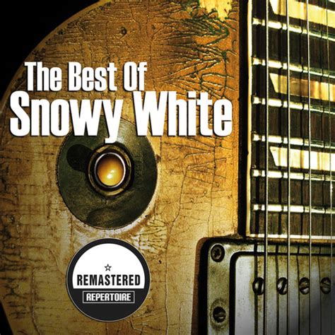 The Best Of Snowy White Remastered Snowy White Qobuz