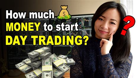 How Much Money Do You Need To Start Day Trading How To Day Trade For