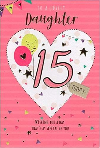Lovely Daughter 15th Birthday Card Icg 7403 15 Today Heart