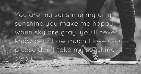 You Are My Sunshine My Only Sunshine You Make Me Happy Text