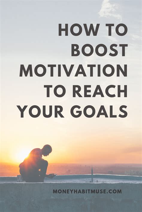 How To Boost Motivation To Reach Your Goals Motivation Change Bad