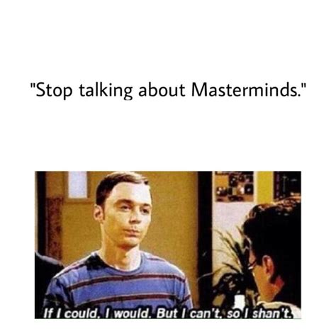 Pin By Boogielulu On Masterminds Is Da Best Memes Smiles And Laughs Stop Talking