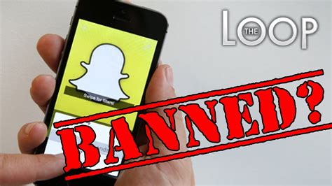 Government About To Ban Snapchat The Loop Youtube