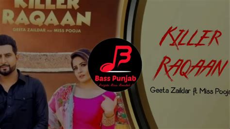 Killer Raqaan Geeta Zaildar Miss Pooja Bass Boosted Bass Punjab BP YouTube