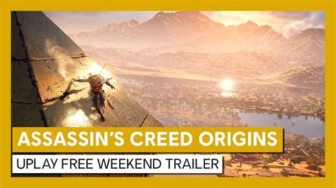 Assassins Creed Origins Uplay Free Weekend Trailer Youtube