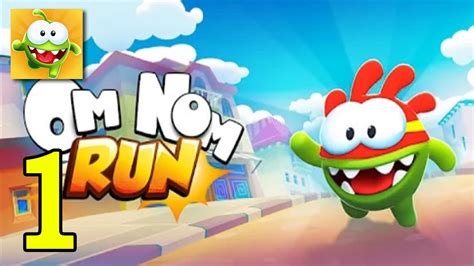 Om Nom Run Gameplay Android Ios Parte 1 Youtube