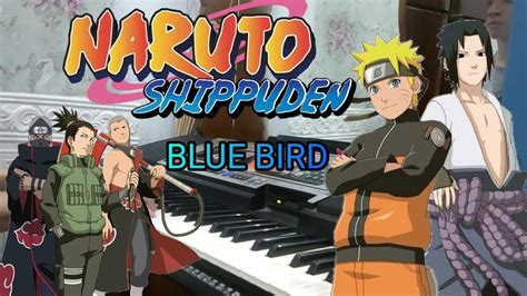 Naruto Shippuden Opening 3 Blue Bird Pianokeyboard Cover Youtube