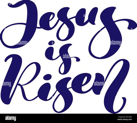 Hand Drawn Jesus Is Risen Easter Calligraphy Lettering Vector Text