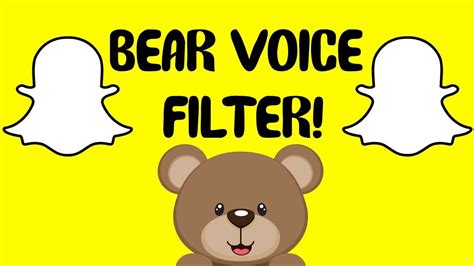 How To Use The Bear Voice Filter On Snapchat 🐻 Youtube