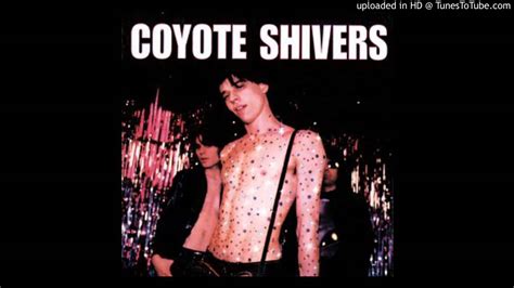 Coyote Shivers 11 Yours Truly Youtube