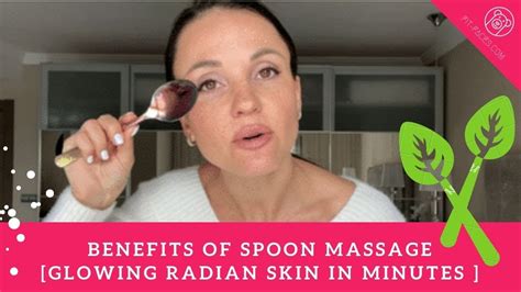 What Are The Benefits Of Spoon Massage How To Get Glowing Skin Using Table Spoons And Face