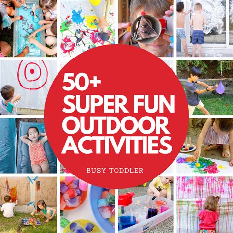 50 Outdoor Activities For Kids Of All Ages Busy Toddler