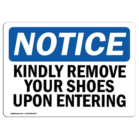 Osha Notice Kindly Remove Your Shoes Upon Entering Sign Heavy Duty