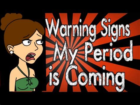 Signs your period is coming. Warning Signs My Period is Coming - YouTube