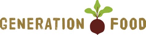 Generation Food Project - Fixing the food system across generations, across the table, across ...