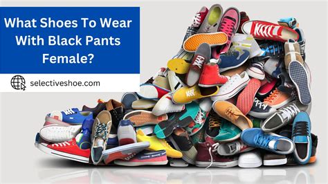 What Shoes To Wear With Black Pants Female Simple Guide