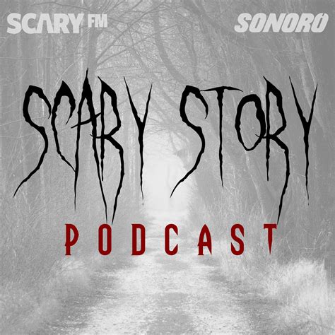 Scary Story Podcast Listen On Podurama Podcasts
