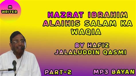 Hazrat Ibrahim Alaihis Salam Ka Waqia By Hafiz Jalaluddin Qasmi M